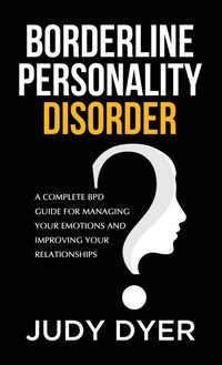 Produktbild: Dyer, J: Borderline Personality Disorder