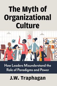 Produktbild: The Myth of Organizational Culture