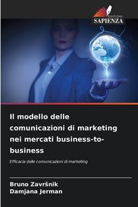 Produktbild: Il modello delle comunicazioni di marketing nei mercati business-to-business