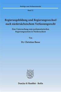 Produktbild: Regierungsbildung und Regierungswechsel nach nieders&auml;chsischem Verfassungsrecht.