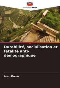 Produktbild: Durabilit&eacute;, socialisation et fatalit&eacute; anti-d&eacute;mographique