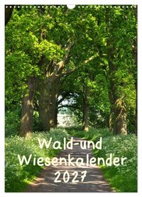 Produktbild: Wald- und Wiesenkalender 2027 Planer (Wandkalender 2027 DIN A3 hoch), CALVENDO Monatskalender