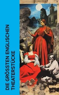 Produktbild: Die gr&ouml;&szlig;ten englischen Theaterst&uuml;cke