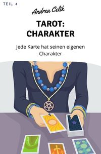 Bild vom Artikel Geheimes Tarot-Wissen / Tarot: Charaktere vom Autor Andrea Celik