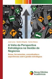 Produktbild: A Valia da Perspectiva Estrat&eacute;gica na Gest&atilde;o de Neg&oacute;cios
