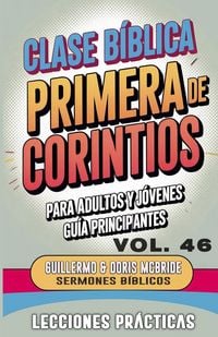 Produktbild: Clase B&iacute;blica para Adultos y J&oacute;venes Gu&iacute;a Principiantes - Primera de Corintios