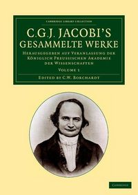 Produktbild: C. G. J. Jacobi's Gesammelte Werke - Volume 1