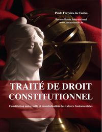 Produktbild: Trait&eacute; de droit constitutionnel, Constitution universelle et mondialisation des valeurs fondamentales (Paulo Ferreira Da Cunha, #1)