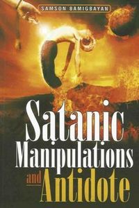 Produktbild: Satanic Manipulations and Antidotes