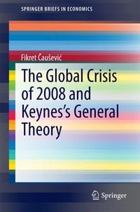 Produktbild: The Global Crisis of 2008 and Keynes's General Theory