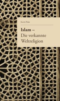 Produktbild: Islam &ndash; Die verkannte Weltreligion