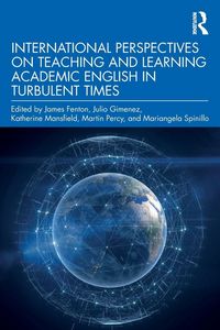 Produktbild: International Perspectives on Teaching and Learning Academic English in Turbulent Times