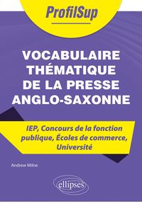 Produktbild: Vocabulaire th&eacute;matique de la presse anglo-saxonne - IEP, Concours de la fonction publique, &Eacute;coles de commerce, Universit&eacute;