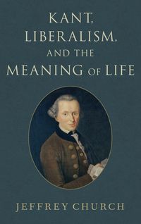 Produktbild: Kant, Liberalism, and the Meaning of Life