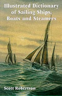 Produktbild: Robertson, S: Illustrated Dictionary of Sailing Ships, Boats