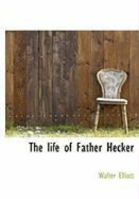 Produktbild: The Life of Father Hecker