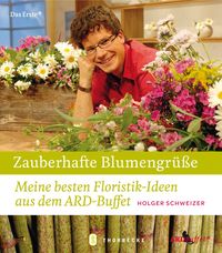 Produktbild: Zauberhafte Blumengr&uuml;&szlig;e