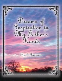 Produktbild: Dreams of Inspiration in My Father's Hands