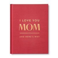 Produktbild: I Love You, Mom: And Here's Why
