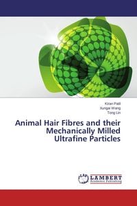 Produktbild: Animal Hair Fibres and their Mechanically Milled Ultrafine Particles