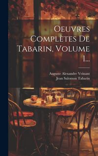 Produktbild: Oeuvres Compl&egrave;tes De Tabarin, Volume 1...