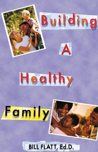 Produktbild: Building A Healthy Family