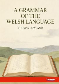 Produktbild: A Grammar of the Welsh Language