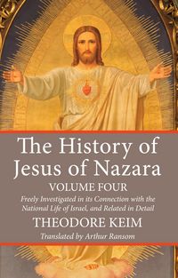 Produktbild: The History of Jesus of Nazara, Volume Four