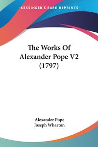 Bild vom Artikel The Works Of Alexander Pope V2 (1797) vom Autor Alexander Pope