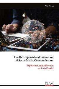 Produktbild: The Development and Innovation of Social Media Communication