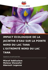 Produktbild: Impact &Eacute;cologique De La Jacinthe D'eau Sur La Pointe Nord Du Lac Tana L'extr&eacute;mit&eacute; Nord Du Lac Tana