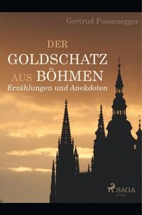 Produktbild: Der Goldschatz aus B&ouml;hmen - Erz&auml;hlungen und Anekdoten