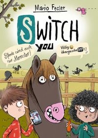 Produktbild: SWITCH YOU. V&ouml;llig &uuml;bergeschnAPPt! 3: Pferde sind auch nur Monster