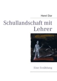 Produktbild: Schullandschaft mit Lehrer