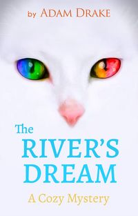Produktbild: The River's Dream: A Cozy Mystery (An Infinite Cats Mystery, #3)