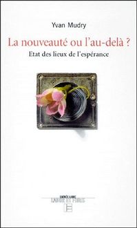 Produktbild: La nouveaut&eacute; ou l'au-del&agrave; ?
