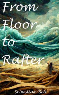 Produktbild: From Floor to Rafter