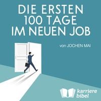 Produktbild: Die ersten 100 Tage im neuen Job