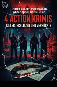 Produktbild: 4 Action Krimis: Killer, Schlitzer und Verr&uuml;ckte