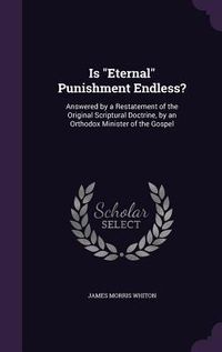 Produktbild: Is "Eternal" Punishment Endless?