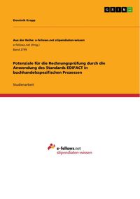 Produktbild: Potenziale f&uuml;r die Rechnungspr&uuml;fung durch die Anwendung des Standards EDIFACT in buchhandelsspezifischen Prozessen