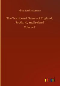 Produktbild: The Traditional Games of England, Scotland, and Ireland