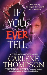 Bild vom Artikel If You Ever Tell vom Autor Carlene Thompson