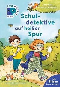 Produktbild: Leseprofis &ndash; Silbe-f&uuml;r-Silbe: Schuldetektive auf hei&szlig;er Spur, 1. Klasse