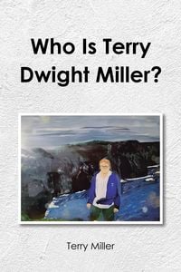 Produktbild: Who Is Terry Dwight Miller?
