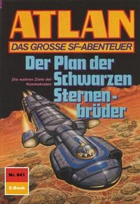 Produktbild: Atlan 841: Der Plan der Schwarzen Sternenbr&uuml;der