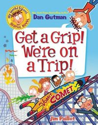 Produktbild: My Weird School Graphic Novel: Get a Grip! We're on a Trip!