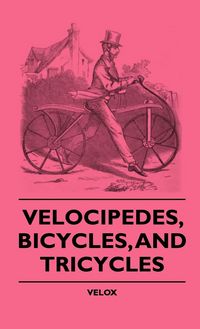 Produktbild: Velocipedes, Bicycles, And Tricycles