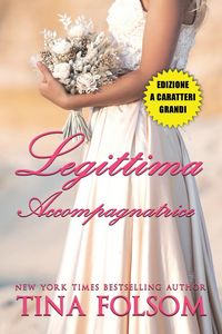Produktbild: Legittima Accompagnatrice (Il Club degli Scapoli #1) Edizione a caratteri grandi