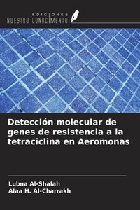 Produktbild: Detecci&oacute;n molecular de genes de resistencia a la tetraciclina en Aeromonas